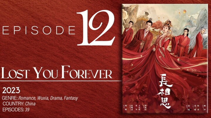 🇨🇳EP12 Lost You Forever S1 (2023)