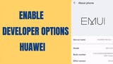 How to Enable Developer Options in Huawei Enable USB Debugging