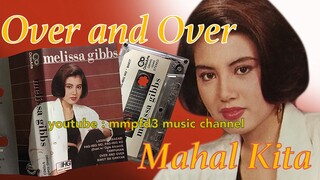 MELISSA GIBBS - Over and Over / Mahal Kita (Back2Back)[Cassette/1990]