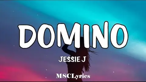 Domino - Jessie J (Lyrics)🎵
