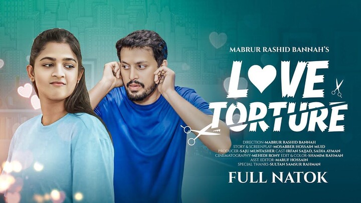 Love Torture | লাভ টর্চার | Full Drama | Irfan Sajjad | Sadia Ayman | Bannah
