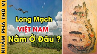 🔥 Vén Màn BÍ ẨN Linh Thiêng Về LONG MẠCH VIỆT NAM Đã Được Giấu Kín 2000 Năm Nay | Khám Phá Thú Vị