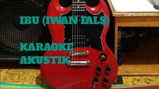 Iwan fals - Ibu (karaoke akustik)