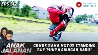 CEWEK BAWA MOTOR STANDING, BOY PUNYA SAINGAN BARU! - ANAK JALANAN