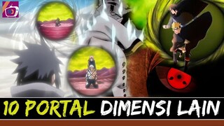 ( SEBELUM JOUGAN ) 10 PORTAL DIMENSI LAIN DISEBABKAN RINNEGAN DAN KLAN OTSUTSUKI