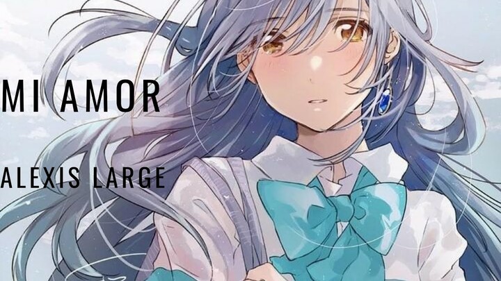 AMV (Mi Amor de Alexy large)