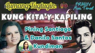 LUMANG TUGTUGIN/ KUNG KITA'Y KAPILING - KUNDIMAN