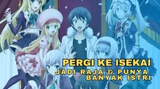 Pergi Ke Isekai Jadi Raja & Punya Banyak Selir