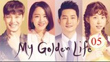My Golden Life 2017 Eps 5 Sub Indo