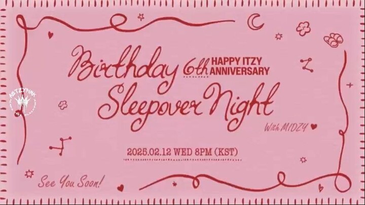 2025.02.12 ITZY 6TH ANNIVERSARY - Birthday Sleepover