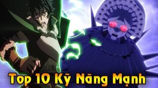 Top 10 Kỹ Năng Mạnh Nhất Của Các Anh Hùng Sở Hữu Thần Khí Trong Sự Trỗi Dậy Của Khiên Dũng Sĩ