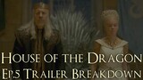 House of the Dragon Episode 5 Trailer Breakdown (House of the Dragon Season 1 Episode 5 Preview)