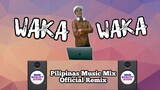 WAKA WAKA TikTok Viral Dance Hits (Pilipinas Music Mix Official Remix) High Quality Audio | Shakira