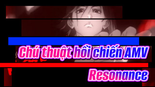 Resonance | Chú thuật hồi chiến AMV