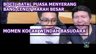 BATAL BATAL BAPAK KAU ! BANG CENDY MARAH SAMA BOCIL  , MOMEN KOCAK WINDAH BASUDARA IT TAKES TWO #2