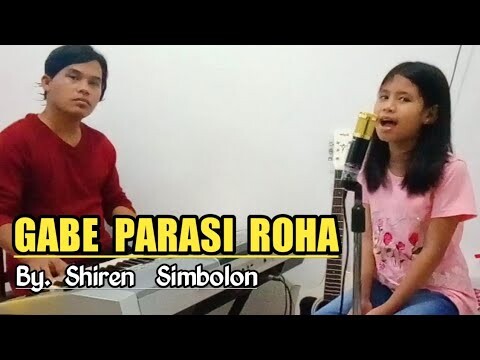 Shiren Simbolon - Gabe Parasi Roha Cover Rohani Batak
