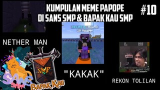 Kumpulan MEME PAPOPE di SANS SMP S4 dan BAPAK KAU SMP S3 !! Part 10