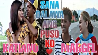 Sana Dalawa ang Puso Ko | Mariano Kat Angel | Katiano Margel