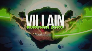Roronoa Zoro - villain [AMV]