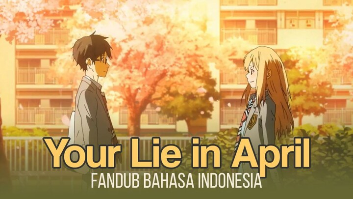 [Fandub Indonesia] Pesan Terakhir Kaori - Shigatsu wa Kimi no Uso