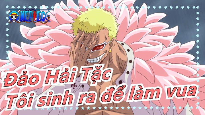 [Đảo Hải Tặc/Rap] Tôi sinh ra để làm vua! - Donquixote Doflamingo - @PlayerTauz