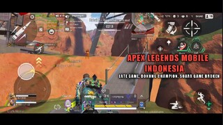 Late Game, Bokong Champion, Suara Game Broken | Apex Legends Mobile - INDONESIA