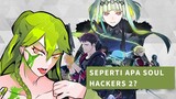 Seperti apa Soul Hackers 2 ? - Soul Hackers 2 di bawah 5 menit