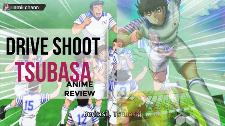 AKHIRNYA DRIVE SHOOT TSUBASA TAMPIL GAES!ANIME REVIEW ep5