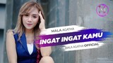 Mala Agatha-Ingat Ingat Kamu/ Cukup Tau Tak perlu merayu-goyang mletre tiktok (Official Music Video)