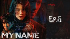 My Name Ep.6 Sub Indo | Kdrama