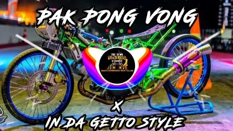 PAK PONG VONG | NEW VIRAL DJ KEN GANEA