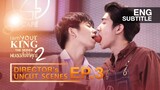 I AM YOUR KING SS2 ผมขอสั่งให้คุณ |EP.3|【Director's Uncut Scenes Official】