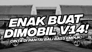 ENAK BUAT DI MOBIL V14! BASS EMPUK DJ CINTA DI PANTAI BALI SEJEDEWE BOOTLEG [NDOO LIFE]