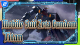 [Mobile Suit Zeta Gundam] Titan_2