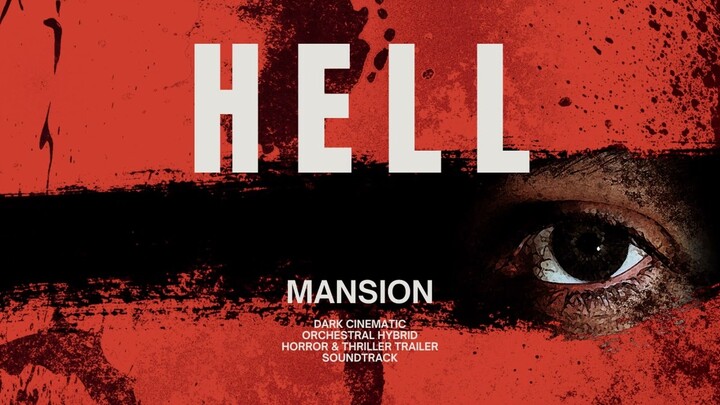 [FREE] Horror & Thriller TRAILER Soundtrack Orchestral Hybrid Music "HELL MANSION" #horrortrailer