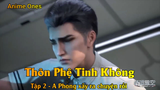 Thôn Phệ Tinh Không Tập 2 - A Phong xảy ra chuyện rồi