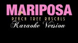 MARIPOSA - Peach Tree Rascals (KARAOKE VERSION)
