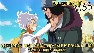 FULL SPOILER OP 1133 - GILA! AKHIRNYA RAHASIA KUZAN TERBONGKAR! PERTEMUAN D ELBAF YG SDH DIRENCANAKN