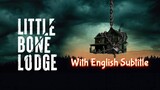 LITTLE BONE LODGE 2023 with ENGLISH Subtitle horror thriller movie