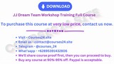 JJ Dream Team Workshop Training Full Course