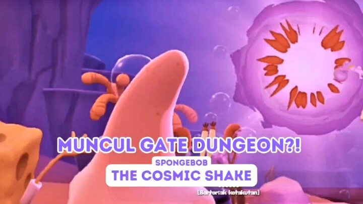 MUNCUL GATE DUNGEON?! || SpongeBob The Cosmic Shake