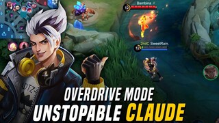 Unstopable CLAUDE!! | No one can stop CLAUDE!! | Overdrive Mode Mobile Legends: Bang Bang