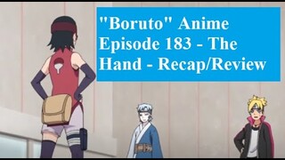 "Boruto" Anime Episode 183 - Recap and Review - The Hand