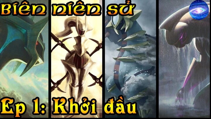 Biên niên sử vũ trụ Pokemon - Những vị thần sáng tạo thế giới (Phần 1)