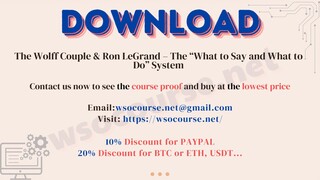 The Wolff Couple & Ron LeGrand – The “What to Say and What to Do” System