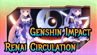 Genshin Impact|【MMD】Kokomi&Keqing-Renai Circulation