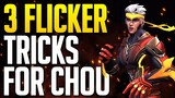 Top 3 Chou Flicker Tricks That You MUST Know!!