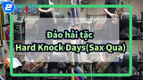 Đảo hải tặc | Hard Knock Days - Sax Qua_2
