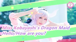 Miss Kobayashi's Dragon Maid | Cosplay - Hello/How are you?_2