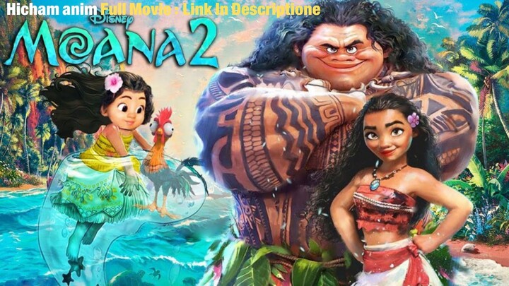 Moana 2___Full Movie : Link In Description